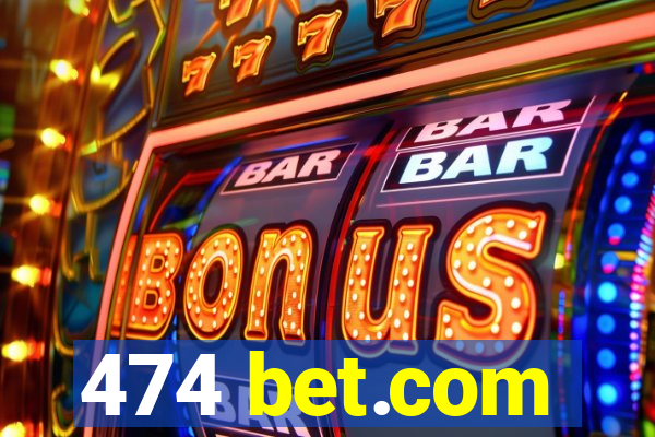 474 bet.com